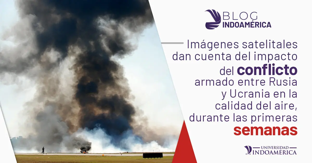 Lo Que Debes Saber Sobre Los Conflictos Armados Y La Calidad Del Aire