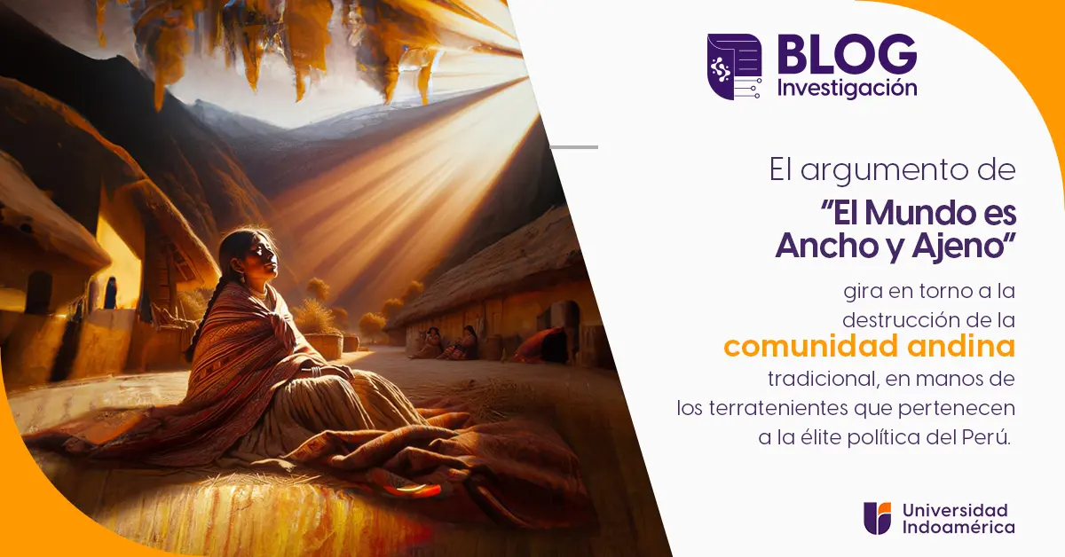 “El mundo es ancho y ajeno”, novela sobre el Perú terrateniente - Blog