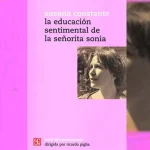 “La educación sentimental de la señorita Sonia” 