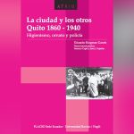 Este libro sobre Quito te hará pensar en el pasado 